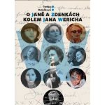 O Janě a Zdenkách kolem Jana Wericha - Tereza Brdečková – Hledejceny.cz