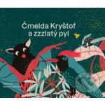 Čmelda Kryštof a zzzlatý pyl – Hledejceny.cz