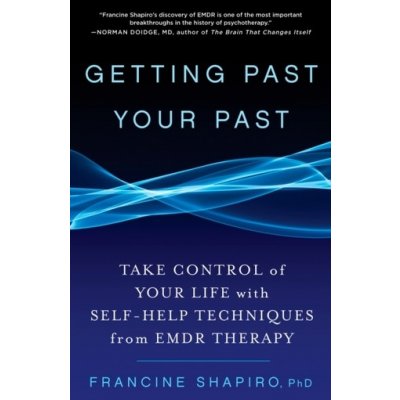 Getting Past Your Past - F. Shapiro