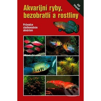 Akvarijní ryby, bezobratlí a rostliny Camillo Schaefer