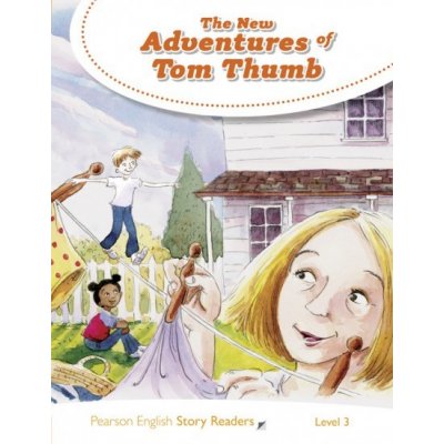 Pearson English Story Readers: The New Adventures of Tom Thumb – Zbozi.Blesk.cz