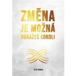 Firman Petr: Změna je možná - dokážeš cokoli – Hledejceny.cz