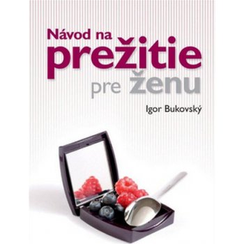 Návod na prežitie pre ženu