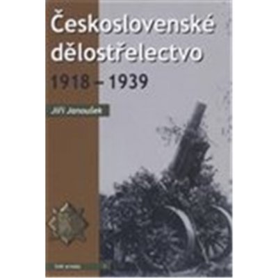 Československé dělostřelectvo 1918 - 1939 – Hledejceny.cz