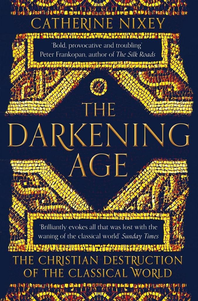 The Darkening Age - Catherine Nixey