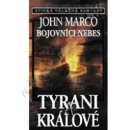 Kniha Tyrani a králové 6 - Bojovníci nebes - MARCO John