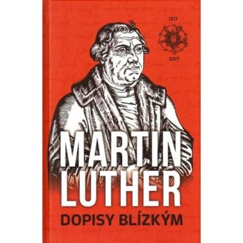 Luther Martin - Dopisy blízkým