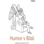 Humor v Bibli - Andreas Martin – Hledejceny.cz