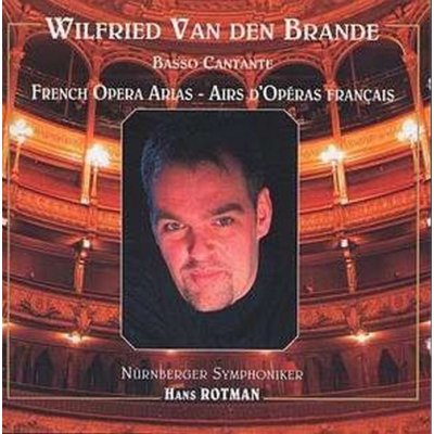 Wilfried Van Den Brande - Basso Cantante - French Arias CD