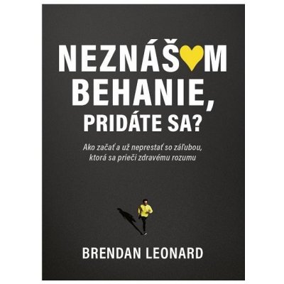 Neznášam behanie, pridáte sa? - Brendan Leonard – Zboží Mobilmania