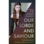 Our Lorde and Saviour - M. Bartholomew – Zboží Dáma