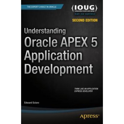 Understanding Oracle APEX 5 Application Development Sciore Edward