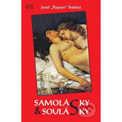 Samolásky a soulásky - Josef "Pepson" Snětivý