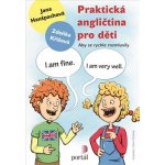 Hanšpachová Jana, Křížová Zdeňka - Praktická angličtina pro děti Aby se rychle rozmluvily – Hledejceny.cz