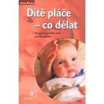 Dítě pláče co dělat Bacus Anne – Hledejceny.cz