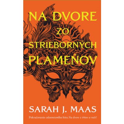 Na dvore zo strieborných plameňov - Sarah J. Maas – Hledejceny.cz