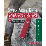 Victorinox Swiss Army Knife Camping & Outdoor Survival Guide: 101 Tips, Tricks & Uses Lynch BryanPaperback – Zbozi.Blesk.cz