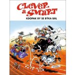 Clever a Smart - Kdopak by se býka bál – Zbozi.Blesk.cz