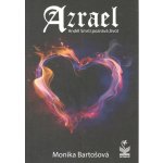 Azrael - Anděl Smrti poznává život - Monika Bartošová – Hledejceny.cz