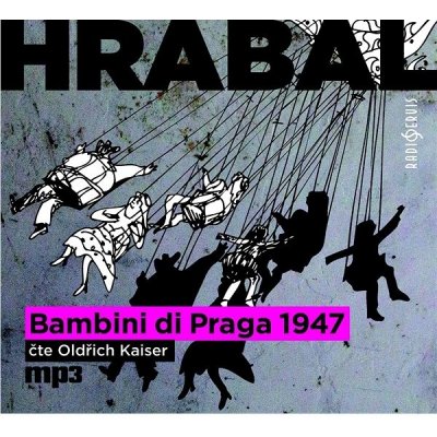 Bambini di Praga 1947 - Bohumil Hrabal – Zboží Mobilmania