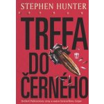 Trefa do černého - Stephen Hunter – Hledejceny.cz