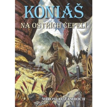 Koniáš - Na ostřích čepelí - Miroslav Žamboch