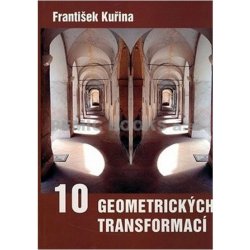 10 geometrických transformací Kuřina František