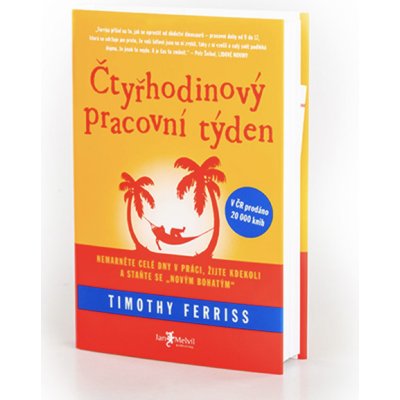 Melvil Čtyřhodinový pracovní týden - Timothy Ferriss