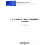 Psychológia v práci manažéra - Peter Seemann – Zbozi.Blesk.cz
