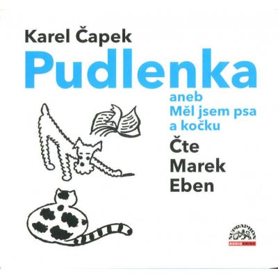 Pudlenka aneb Měl jsem psa a kočku - K.Čapek – Hledejceny.cz