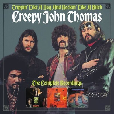 Creepy John Thomas - Trippin' Like A Dog & Rockin' Like A Bitch CD