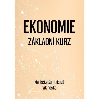 Ekonomie - Základní kurz - Markéta Šumpíková, Vít Pošta – Zbozi.Blesk.cz