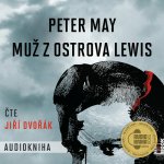 Muž z ostrova Lewis - May Peter - čte Jiří Dvořák – Hledejceny.cz