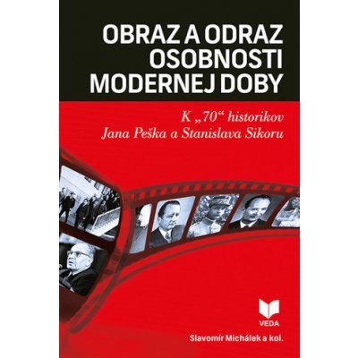 Obraz a odraz osobnosti modernej doby - Slavomír Michálek a kolektív