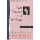 War Within and Without: Diaries and Letters of Anne Morrow Lindbergh, 1939-1944 Lindbergh Anne MorrowPaperback