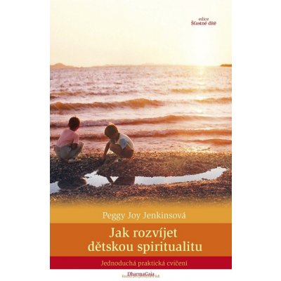 Jak rozvíjet dětskou spiritualitu – Hledejceny.cz