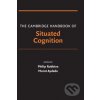 Kniha The Cambridge Handbook of Situated Cognition - Philip Robbins Editor, Murat Aydede Editor