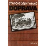 Doprava - Stručné dějiny oborů - Milan Hlavačka – Hledejceny.cz