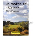 Je možné žít 150 let? – Hledejceny.cz