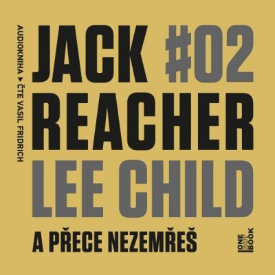 Jack Reacher: A přece nezemřeš - Lee Child – Sleviste.cz