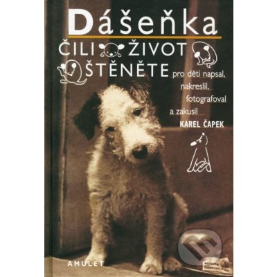 Dášeňka čili Život štěněte - Karel Čapek – Hledejceny.cz