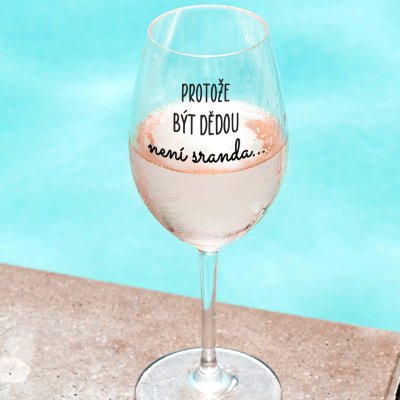Ahome Sklenice na víno Protože být dědou není sranda 450 ml – Zboží Mobilmania