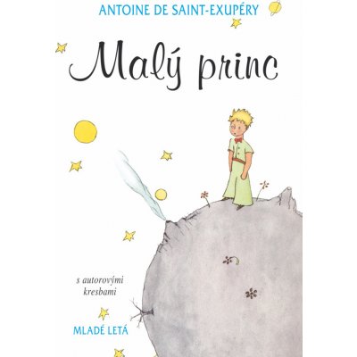 Malý princ - Antoine de Saint-Exupéry – Hledejceny.cz