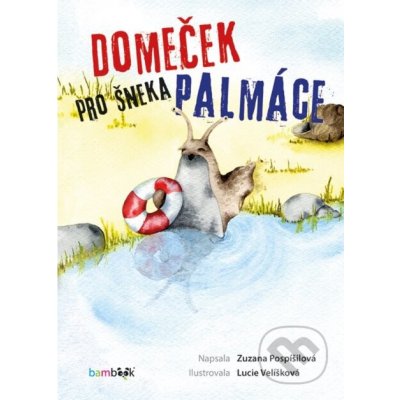 Domeček pro šneka Palmáce - Zuzana Pospíšilová, Lucie Velíšková