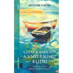 Cesta k radosti a vnitřnímu klidu - Grün Anselm – Hledejceny.cz