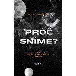 Proč sníme? - Alice Robbová – Zbozi.Blesk.cz