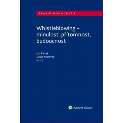 Whistleblowing - doc. JUDr. Jan Pichrt Ph.D., JUDr. Jakub Morávek – Zbozi.Blesk.cz