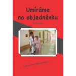 Umíráme na objednávku – Zboží Mobilmania