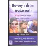 Losey Meg Blackburn - Hovory s dětmi současnosti – Hledejceny.cz