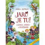 Jaro je tu s Luckou, Jendou a Martínkem - Andrea Popprová – Hledejceny.cz